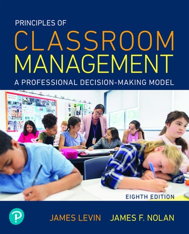 Principles of Classroom Management: A Professional Decision-Making Model, 8th edition
