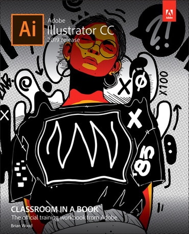 Adobe Illustrator CC Classroom in a Book (2019 Release), 1st edition