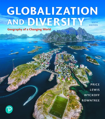 Globalization and Diversity: Geography of a Changing World, 6th edition