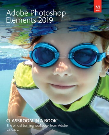 Adobe Photoshop Elements 2019 Classroom in a Book, 1st edition
