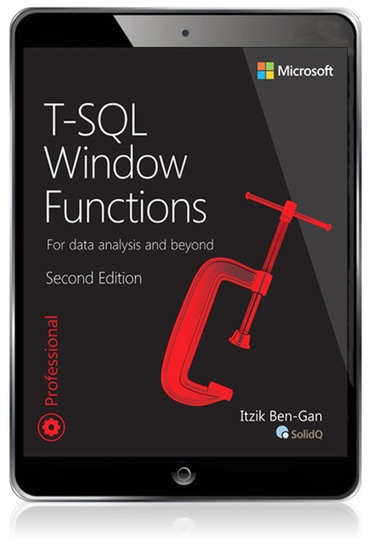 T-SQL Window Functions: For data analysis and beyond, 2nd edition
