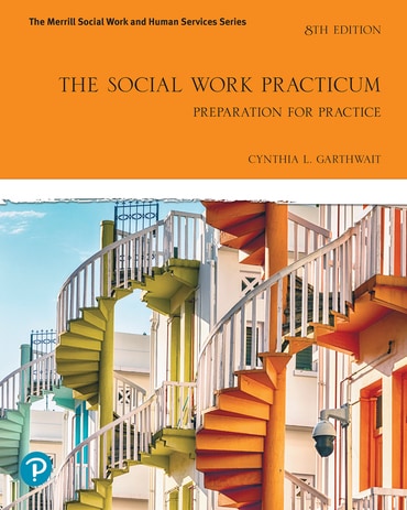 Social Work Practicum, The: Preparation for Practice, 8th edition