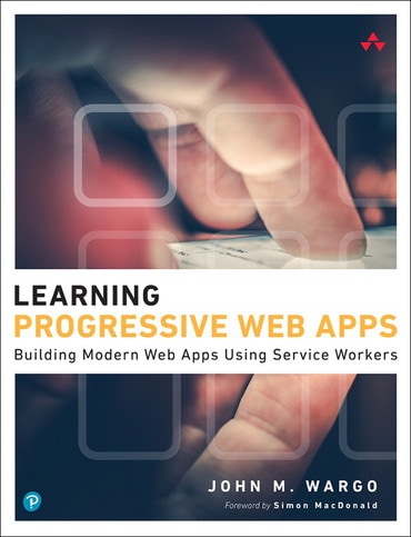 Learning Progressive Web Apps, 1st edition