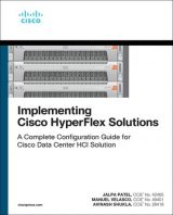 Implementing Cisco HyperFlex Solutions, 1st edition