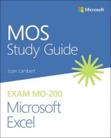 MOS Study Guide for Microsoft Excel Exam MO-200, 1st edition