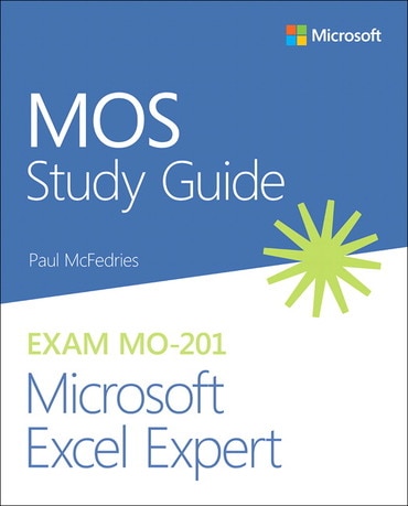 MOS Study Guide for Microsoft Excel Expert Exam MO-201, 1st edition