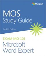 MOS Study Guide for Microsoft Word Expert Exam MO-101, 1st edition