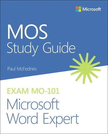 MOS Study Guide for Microsoft Word Expert Exam MO-101, 1st edition