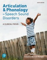 Articulation and Phonology in Speech Sound Disorders: A Clinical Focus, 6th edition
