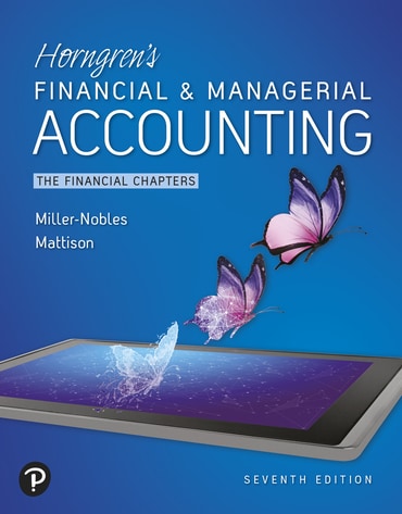 Horngren's Financial & Managerial Accounting: The Financial Chapters, 7th edition