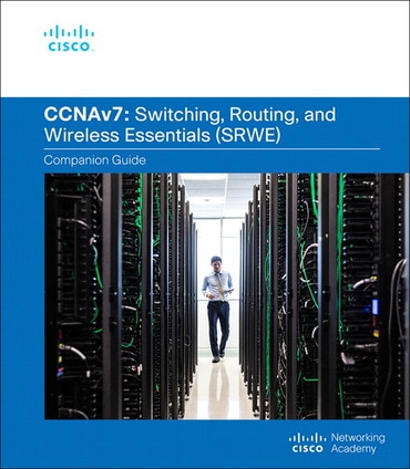 Switching, Routing, and Wireless Essentials Companion Guide (CCNAv7), 1st edition