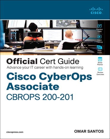 Cisco CyberOps Associate CBROPS 200-201 Official Cert Guide, 1st edition