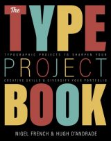 Type Project Book, The: Typographic projects to sharpen your creative skills & diversify your portfolio, 1st edition