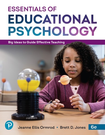 Essentials of Educational Psychology: Big Ideas To Guide Effective Teaching, 6th edition