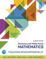 Elementary and Middle School Mathematics: Teaching Developmentally, 11th edition