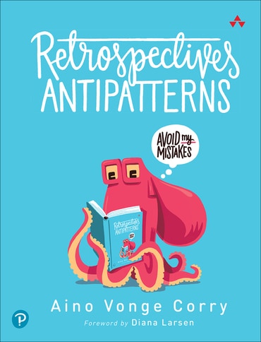 Retrospectives Antipatterns, 1st edition