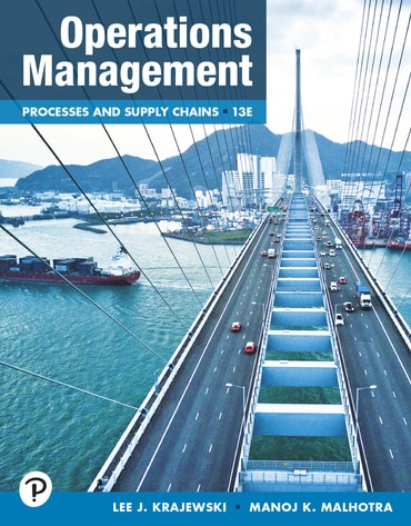 Operations Management: Processes and Supply Chains, 13th edition