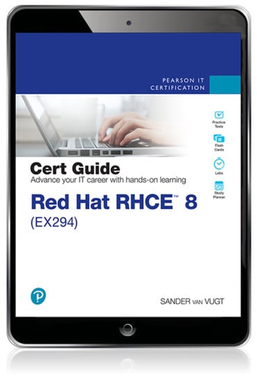 Red Hat RHCE 8 (EX294) Cert Guide, 1st edition
