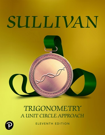 Trigonometry: A Unit Circle Approach, 11th edition