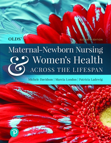 Olds' Maternal-Newborn Nursing & Women's Health Across the Lifespan, 11th edition