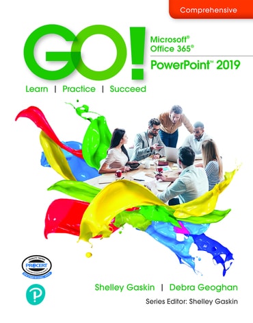 GO! Microsoft 365: PowerPoint 2019, 1st edition