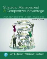 Strategic Management and Competitive Advantage: Concepts and Cases, 6th edition