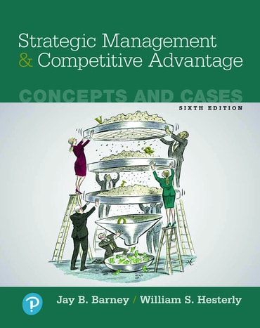 Strategic Management and Competitive Advantage: Concepts and Cases, 6th edition