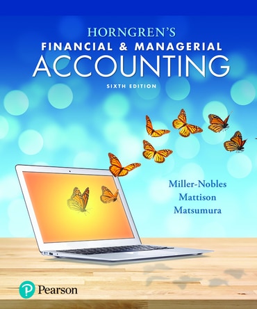 Horngren's Financial & Managerial Accounting, 6th edition