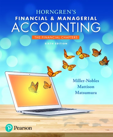Horngren's Financial & Managerial Accounting: The Financial Chapters, 6th edition