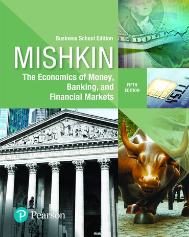 Economics of Money, Banking and Financial Markets, The, Business School Edition, 5th edition