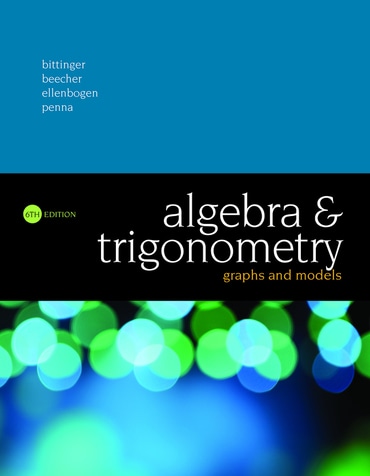 Algebra and Trigonometry: Graphs and Models, 6th edition