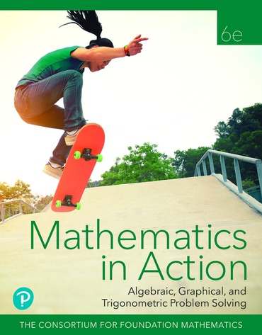 Mathematics in Action: Algebraic, Graphical, and Trigonometric Problem Solving, 6th edition