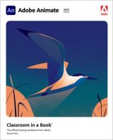 Adobe Animate Classroom in a Book (2021 release), 1st edition