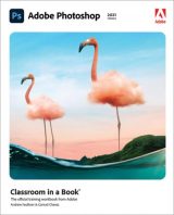 Adobe Photoshop Classroom in a Book (2021 release), 1st edition