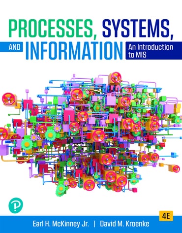 Processes, Systems, and Information: An Introduction to MIS, 4th edition