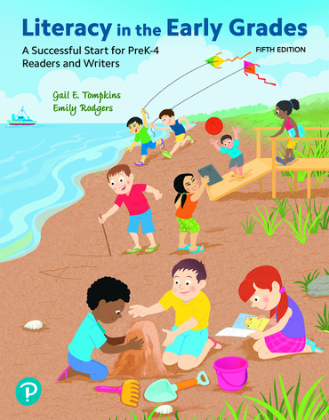 Literacy in the Early Grades: A Successful Start for PreK-4 Readers and Writers, 5th edition