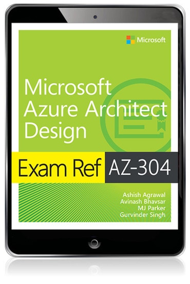 Exam Ref AZ-304 Microsoft Azure Architect Design, 1st edition