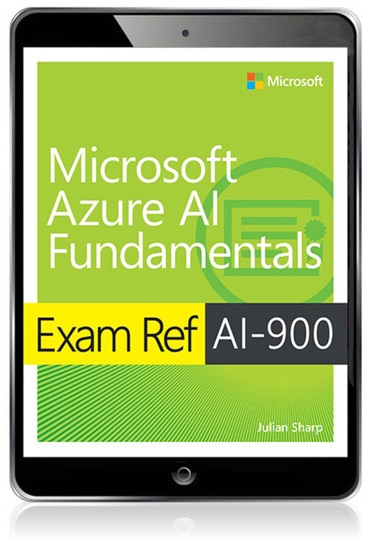 Exam Ref AI-900 Microsoft Azure AI Fundamentals, 1st edition