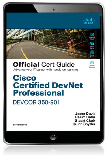 Cisco Certified DevNet Professional DEVCOR 350-901 Official Cert Guide, 1st edition