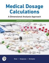 Medical Dosage Calculations: A Dimensional Analysis Approach, Updated Edition, 11th edition