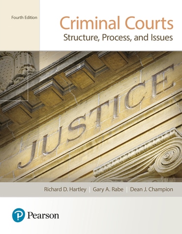 Criminal Courts: Structure, Process, and Issues, 4th edition