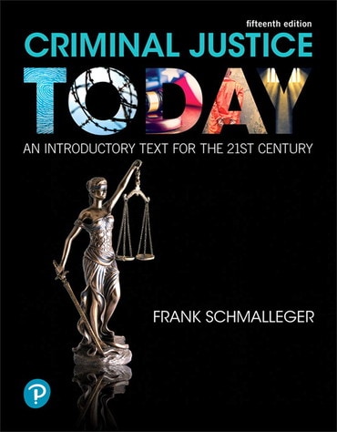 Criminal Justice Today: An Introductory Text for the 21st Century, 15th edition