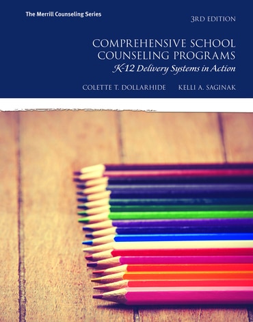 Comprehensive School Counseling Programs: K-12 Delivery Systems in Action, 3rd edition