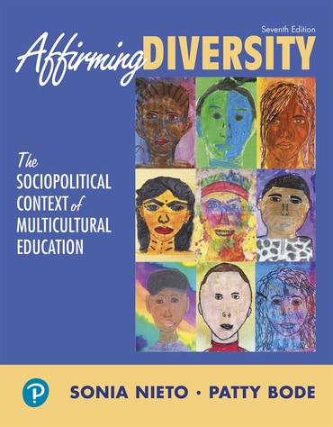 Affirming Diversity: The Sociopolitical Context of Multicultural Education, 7th edition