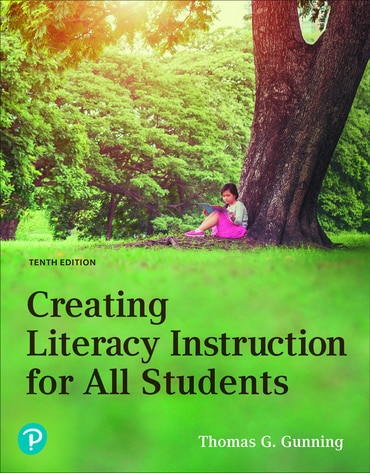 Creating Literacy Instruction for All Students, 10th edition