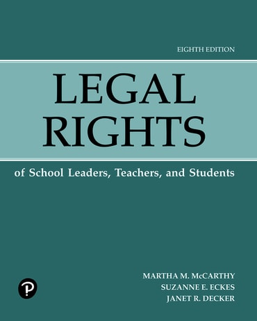Legal Rights of School Leaders, Teachers, and Students, 8th edition