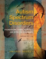 Autism Spectrum Disorders: Foundations, Characteristics, and Effective Strategies, 2nd edition