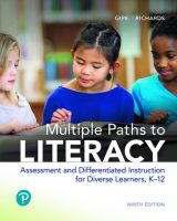 Multiple Paths to Literacy: Assessment and Differentiated Instruction for Diverse Learners, K-12, 9th edition