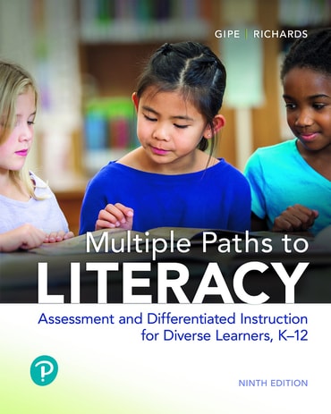 Multiple Paths to Literacy: Assessment and Differentiated Instruction for Diverse Learners, K-12, 9th edition