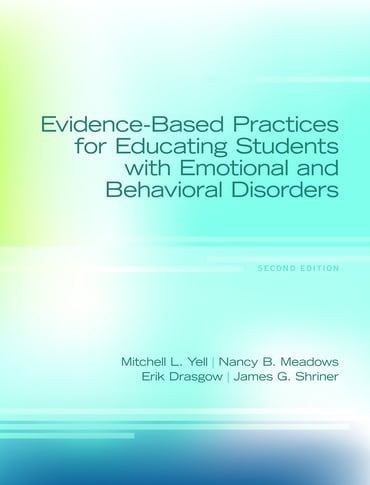 Evidence-Based Practices for Educating Students with Emotional and Behavioral Disorders, 2nd edition